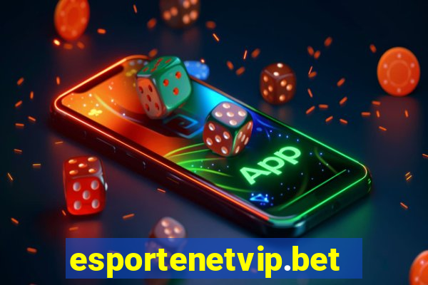 esportenetvip.bet - apostas online